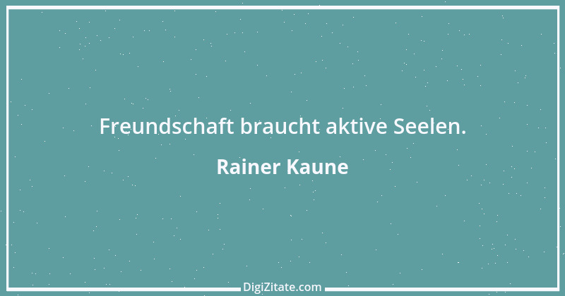 Zitat von Rainer Kaune 39