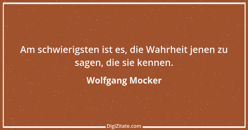 Zitat von Wolfgang Mocker 165