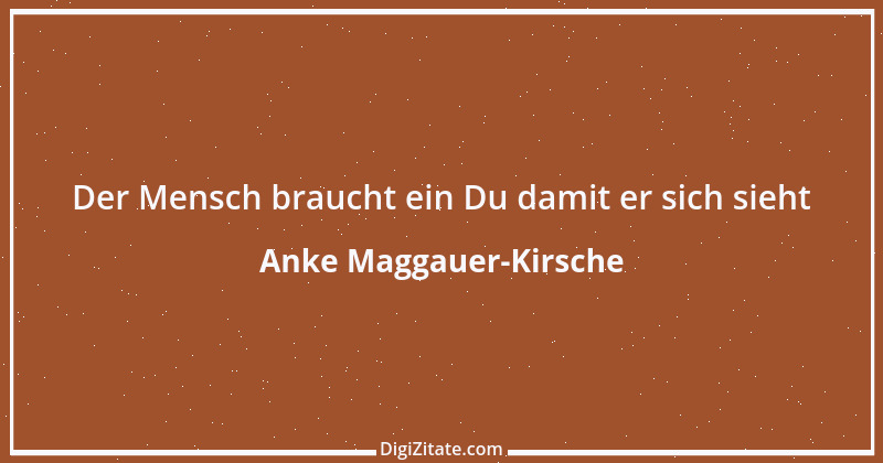 Zitat von Anke Maggauer-Kirsche 442