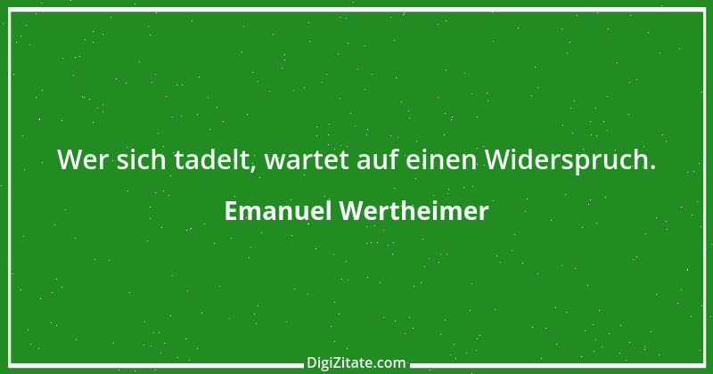 Zitat von Emanuel Wertheimer 220