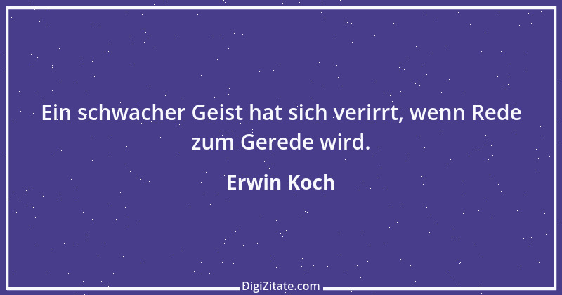 Zitat von Erwin Koch 276