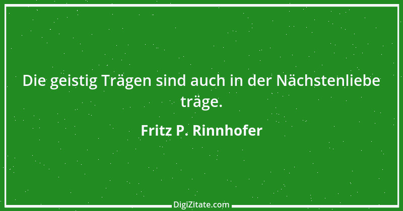 Zitat von Fritz P. Rinnhofer 392