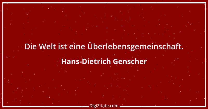 Zitat von Hans-Dietrich Genscher 4