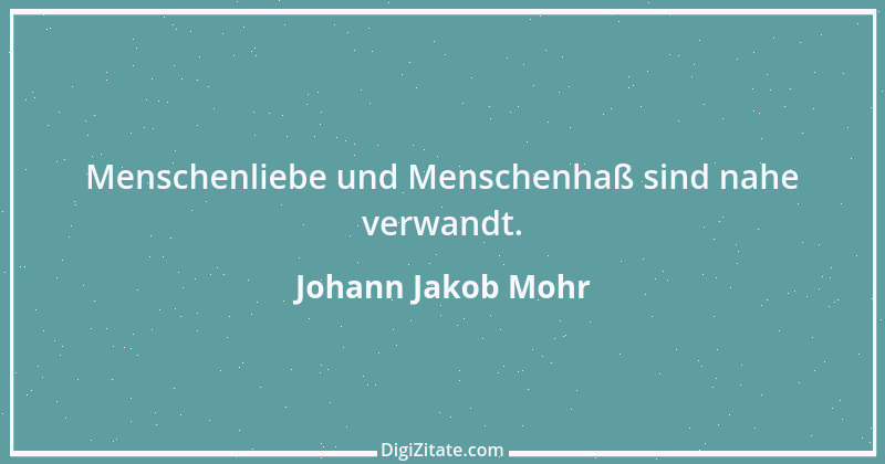 Zitat von Johann Jakob Mohr 179