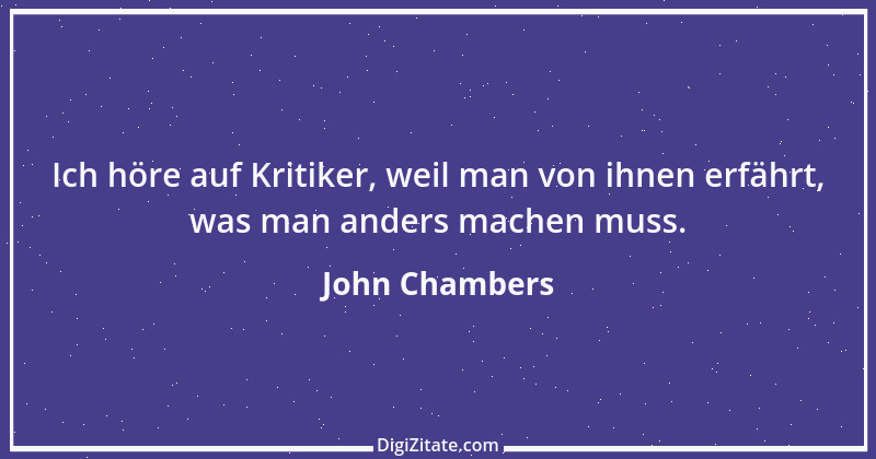 Zitat von John Chambers 1