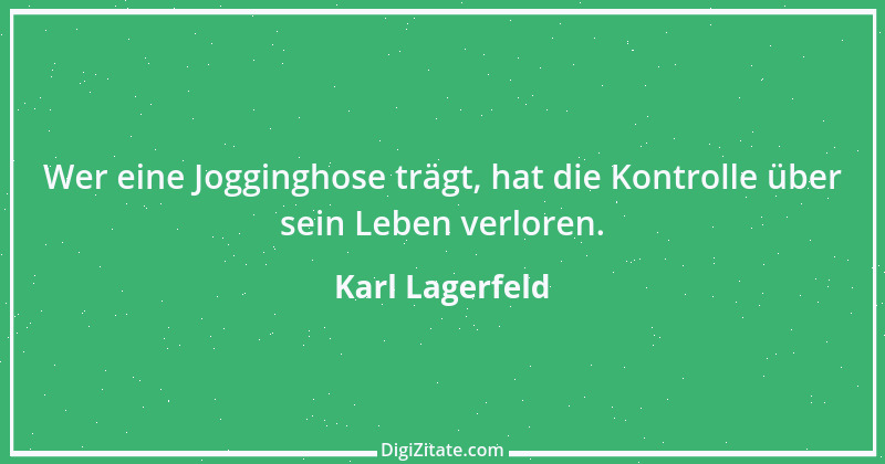 Zitat von Karl Lagerfeld 11