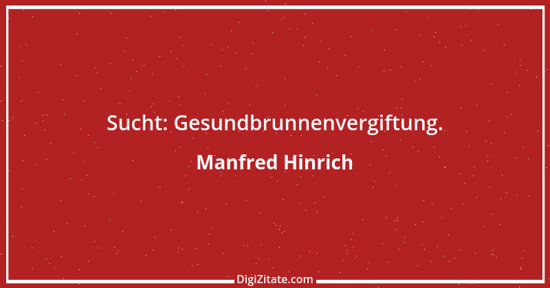 Zitat von Manfred Hinrich 1319