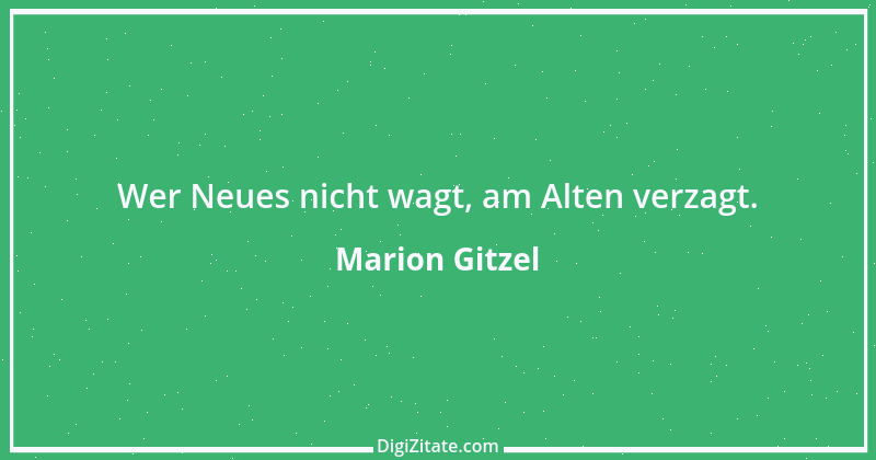 Zitat von Marion Gitzel 60