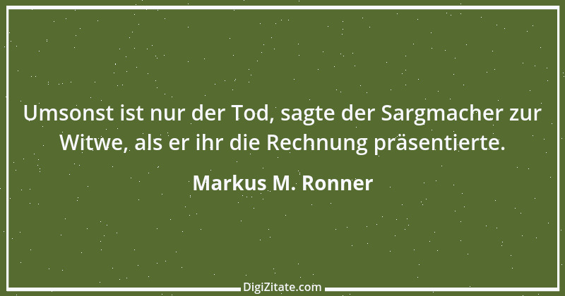 Zitat von Markus M. Ronner 61