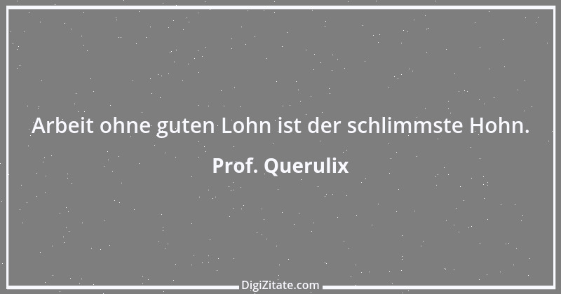 Zitat von Prof. Querulix 437