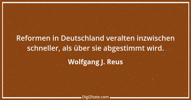 Zitat von Wolfgang J. Reus 985