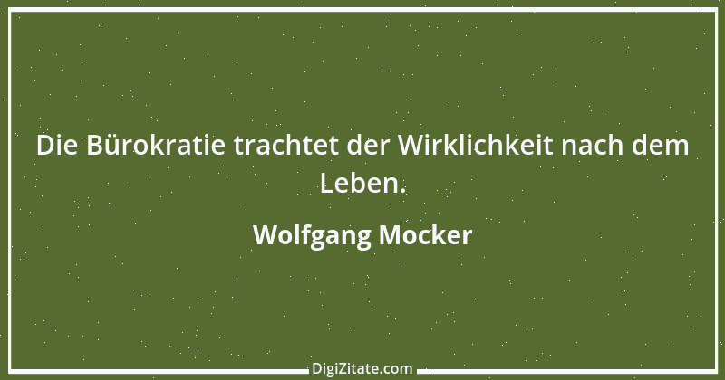 Zitat von Wolfgang Mocker 166