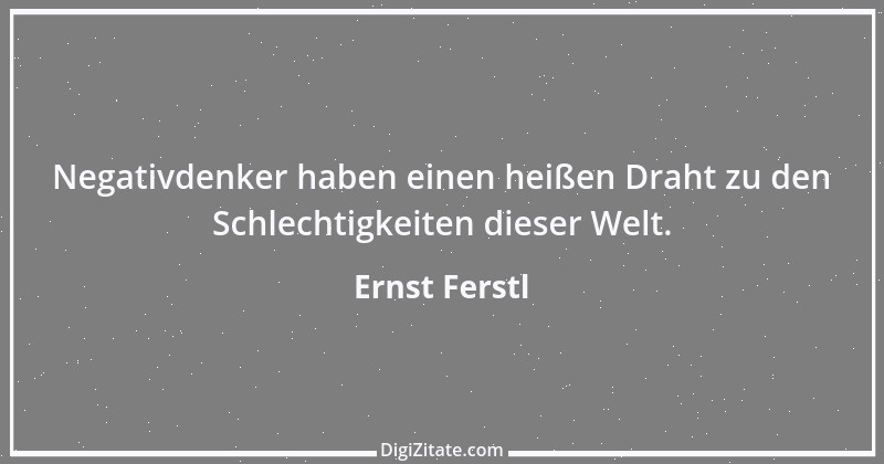 Zitat von Ernst Ferstl 2209