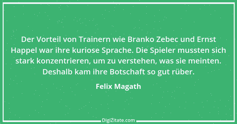 Zitat von Felix Magath 37