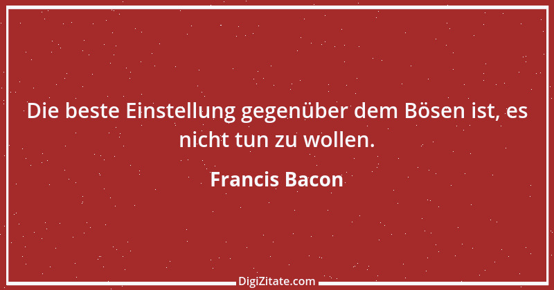 Zitat von Francis Bacon 22