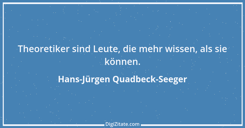 Zitat von Hans-Jürgen Quadbeck-Seeger 396