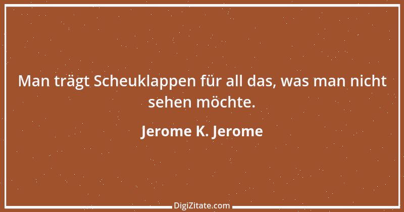 Zitat von Jerome K. Jerome 8