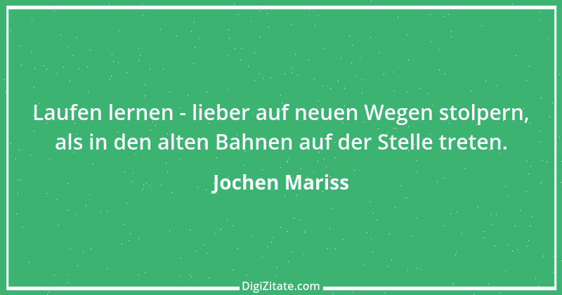 Zitat von Jochen Mariss 82