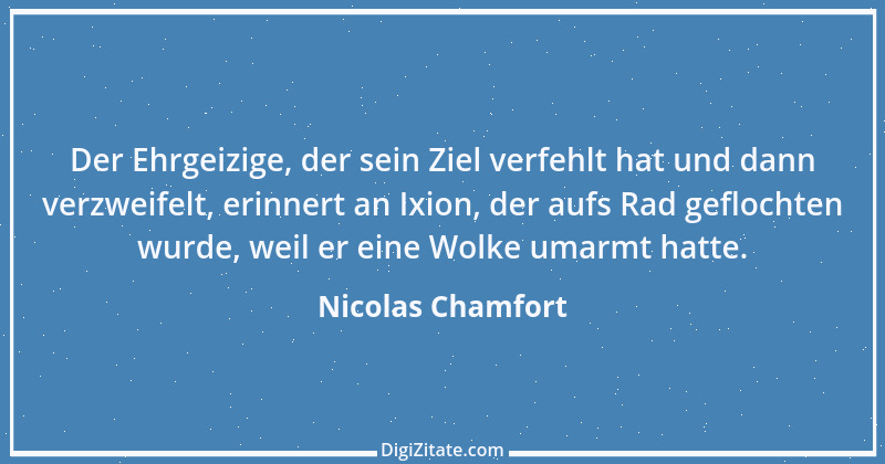 Zitat von Nicolas Chamfort 291