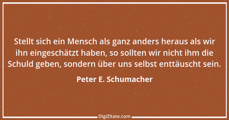 Zitat von Peter E. Schumacher 573