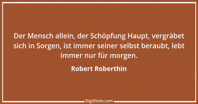 Zitat von Robert Roberthin 1