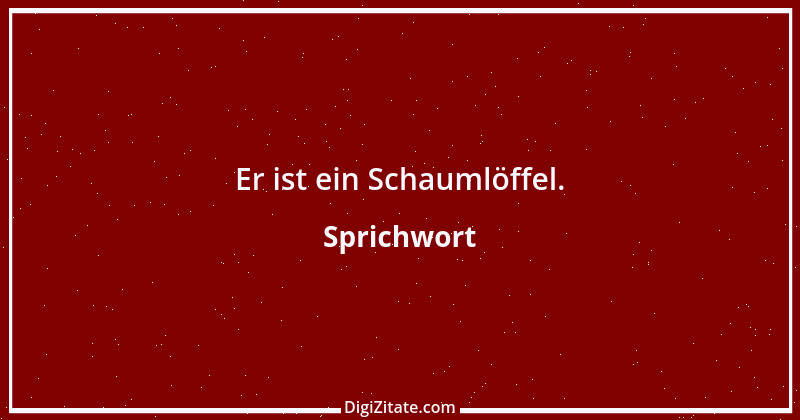 Zitat von Sprichwort 8760