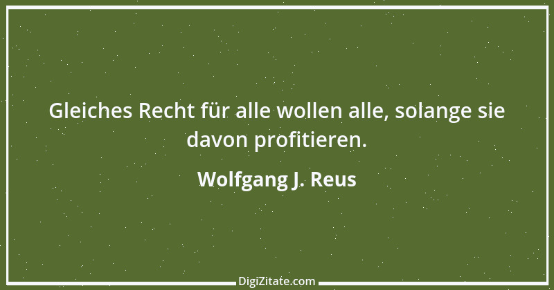 Zitat von Wolfgang J. Reus 608