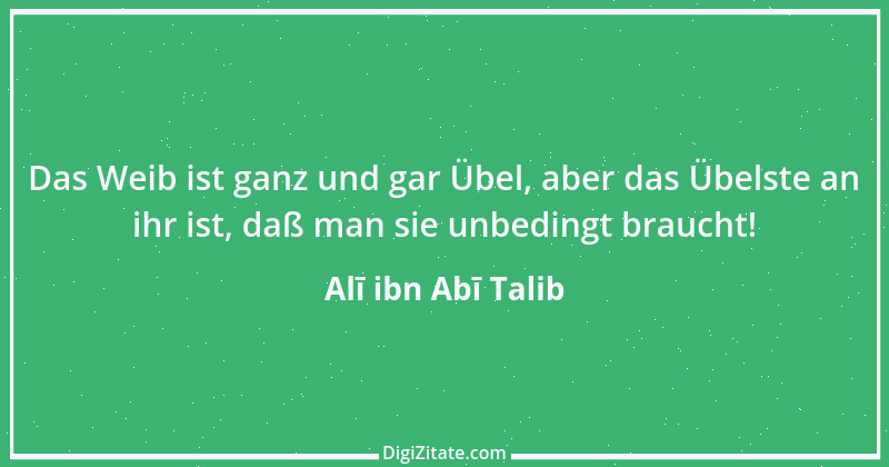 Zitat von Alī ibn Abī Talib 11