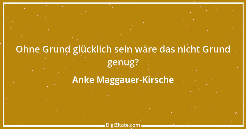 Zitat von Anke Maggauer-Kirsche 443