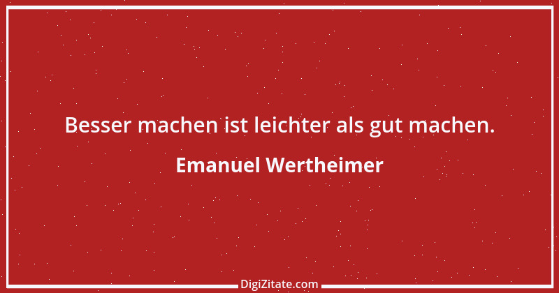 Zitat von Emanuel Wertheimer 221