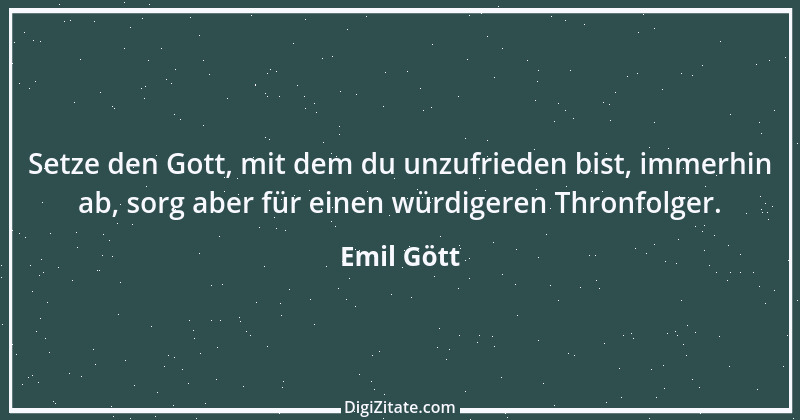 Zitat von Emil Gött 11