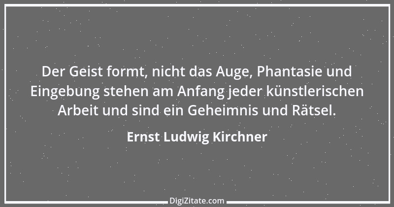 Zitat von Ernst Ludwig Kirchner 3