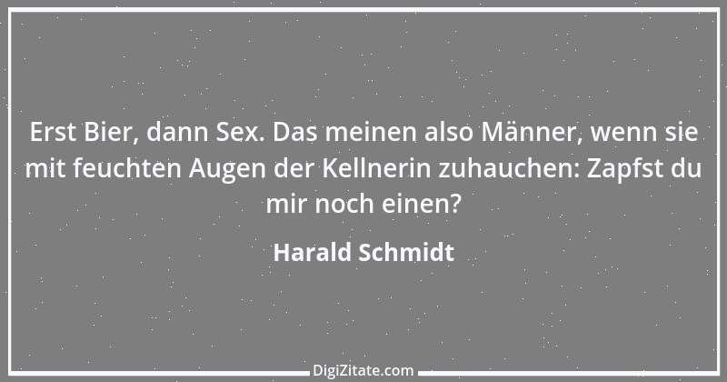 Zitat von Harald Schmidt 464