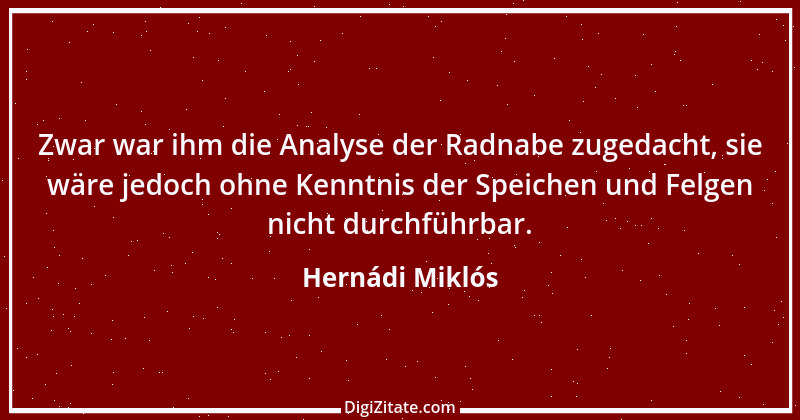 Zitat von Hernádi Miklós 16