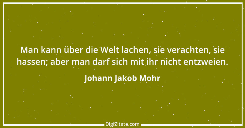 Zitat von Johann Jakob Mohr 180