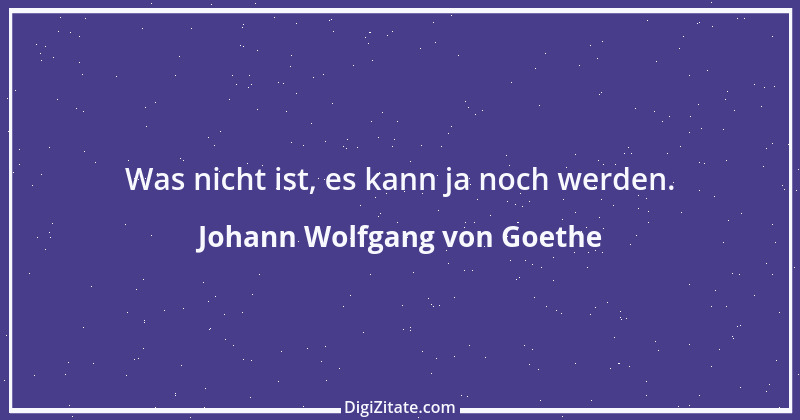 Zitat von Johann Wolfgang von Goethe 2146