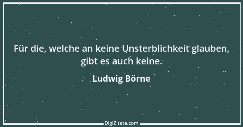 Zitat von Ludwig Börne 268