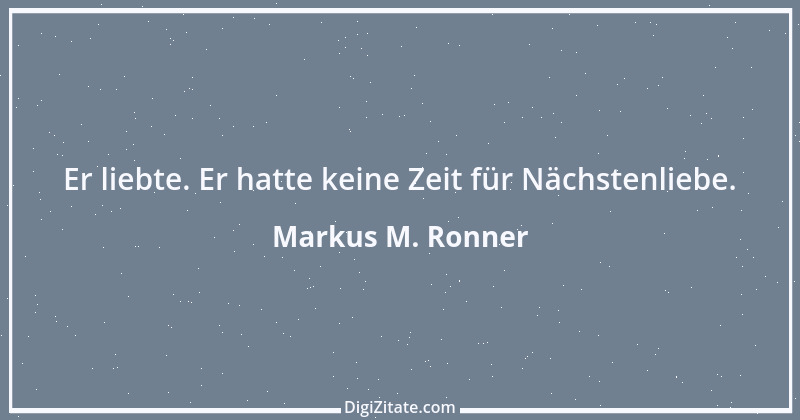 Zitat von Markus M. Ronner 62