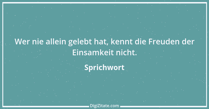 Zitat von Sprichwort 6138