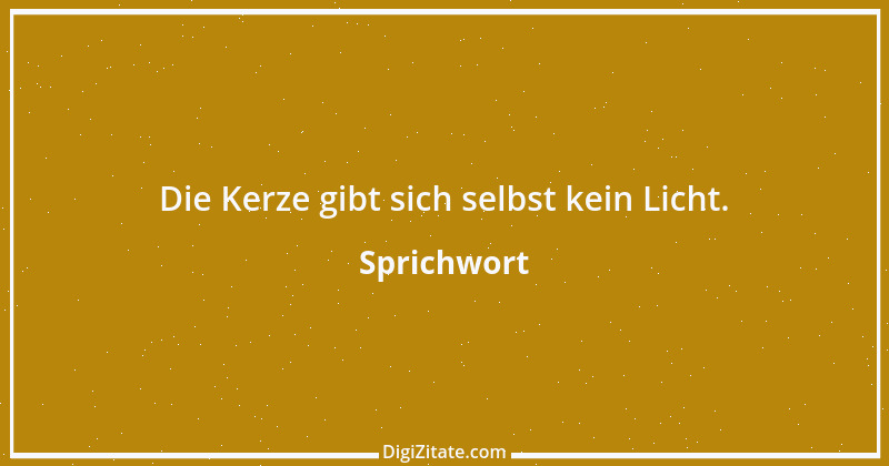 Zitat von Sprichwort 9138