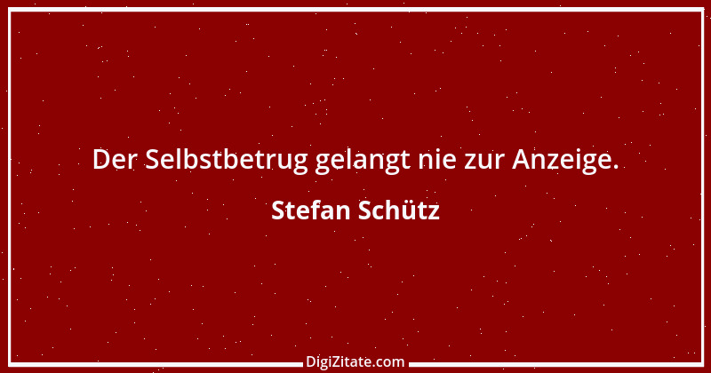 Zitat von Stefan Schütz 176