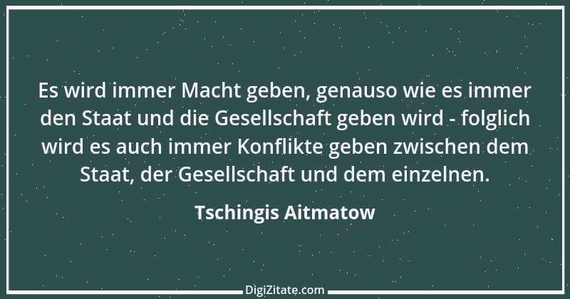 Zitat von Tschingis Aitmatow 10