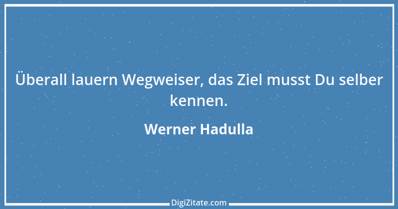 Zitat von Werner Hadulla 36