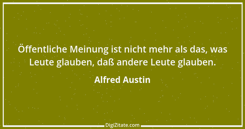 Zitat von Alfred Austin 1