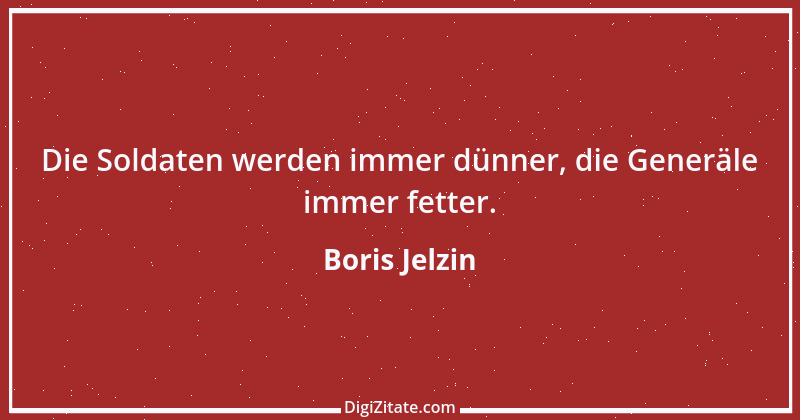 Zitat von Boris Jelzin 7