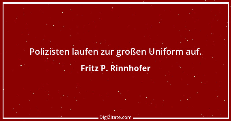 Zitat von Fritz P. Rinnhofer 394