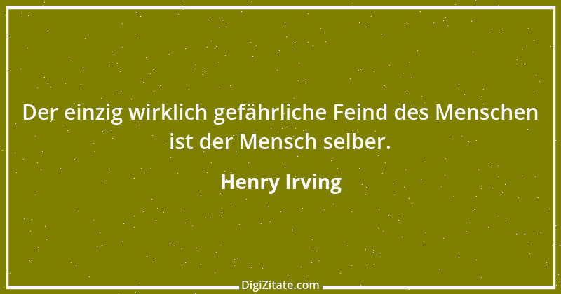 Zitat von Henry Irving 2