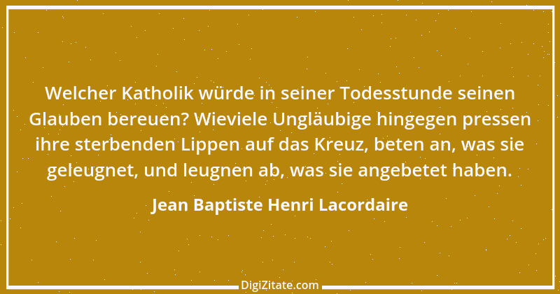 Zitat von Jean Baptiste Henri Lacordaire 18