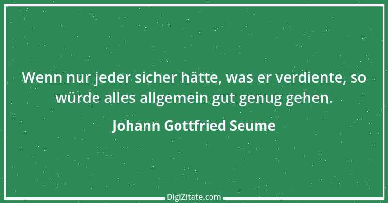 Zitat von Johann Gottfried Seume 80