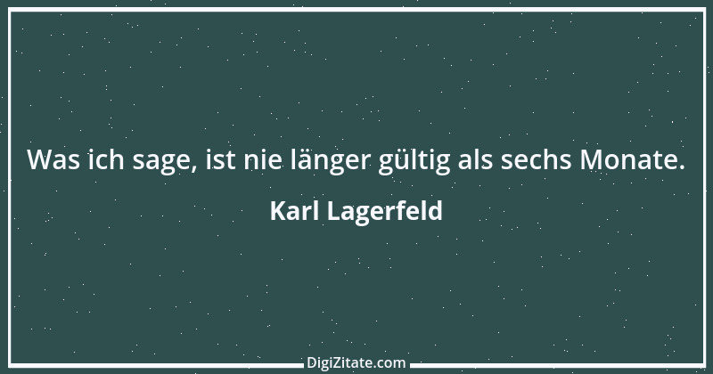 Zitat von Karl Lagerfeld 13